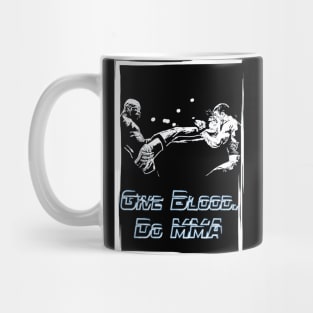 Fasbytes motivation MMA UFC inspired 'Give Blood, Do MMA' slogan p5 Mug